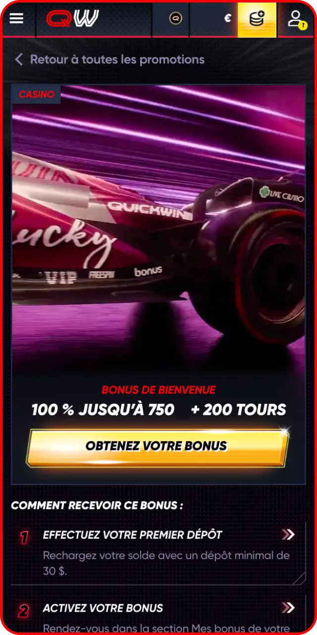 Lisez attentivement les conditions d'utilisation afin de maîtriser les règles du bonus Quickwin.